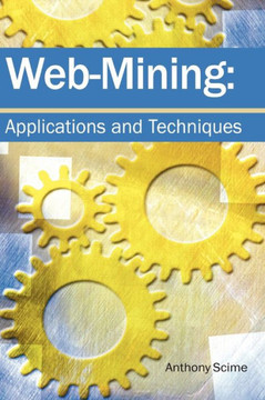 Web Mining: Applications and Techniques
