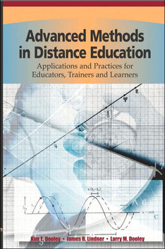 Advanced Methods in Distance Education: Applications and Practices for Educators, Administrators, and Learners