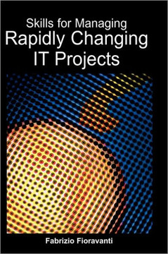 Skills for Managing Rapidly Changing IT Projects