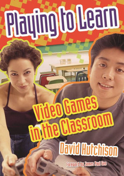 Playing to Learn: Video Games in the Classroom