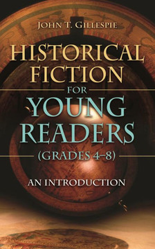 Historical Fiction for Young Readers (Grades 4-8): An Introduction