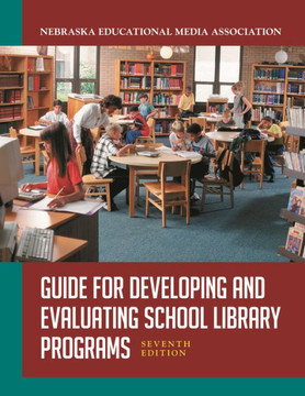 Guide for Developing and Evaluating School Library Programs