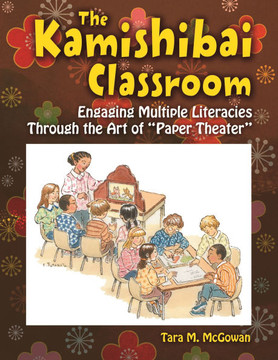 The Kamishibai Classroom: Engaging Multiple Literacies Through the Art of Paper Theater