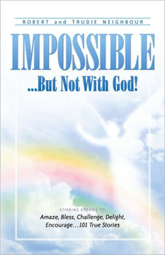 Impossible...But Not With God!