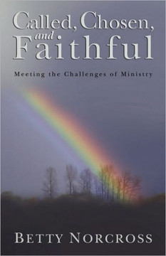 Called, Chosen, and Faithful