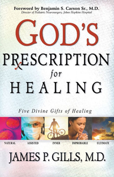 God's Prescription for Healing: Five Divine Gifts of Healing