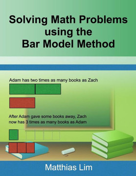 Solving Math Problems Using The Bar Model Method