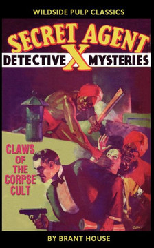 Secret Agent ""X"": Claws of the Corpse Cult Secret Agent ""X"": Claws of the Corpse Cult