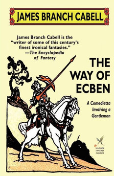 The Way of Ecben: A Comedietta Involving a Gentleman