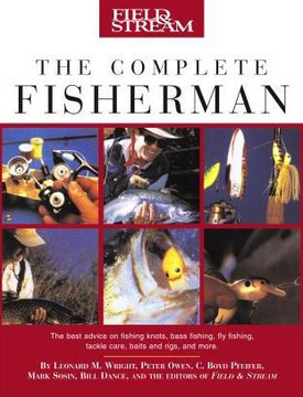 Field & Stream the Complete Fisherman