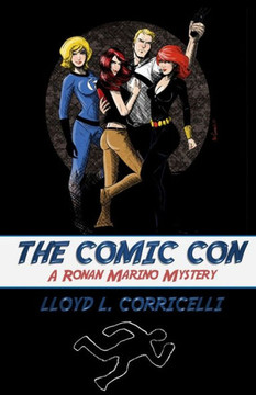 The Comic Con: A Ronan Marino Mystery (Ronan Marino Mystery Series)