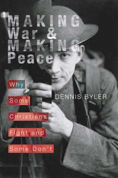 Making War and Making Peace: Why Some Christians Fight and Some Don't