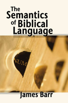The Semantics of Biblical Language