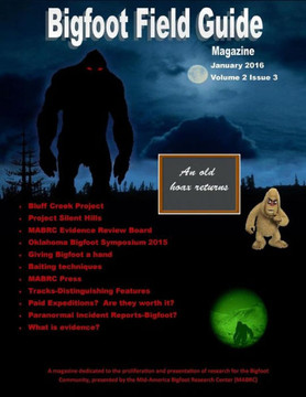 Bigfoot Field Guide Magazine January 2016