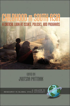 Childhood in South Asia: A Critical Look at Issues, Policies, and Programs (Hc)