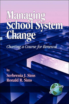 Managing School System Change: Charting a Course for Renewal (PB)