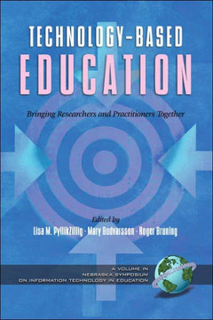 Technology-Based Education: Bringing Researchers and Practitioners Together (PB)