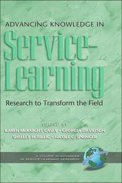 Advancing Knowledge in Service-Learning: Research to Transform the Field (Hc)