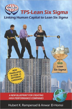 Tps-Lean Six SIGMA: Linking Human Capital to Lean Six SIGMA - A New Blueprint for Creating High Performance Companies (PB)