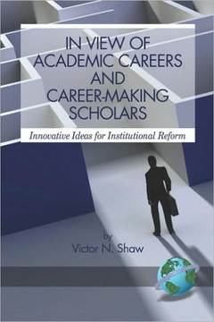 In View of Academic Careers and Career-Making Scholars (PB) In View of Academic Careers and Career-Making Scholars (PB)