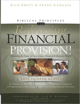 Biblical Principles for Releasing Financial Provision!: Obtaining the Favor of God in Your Personal & Business World