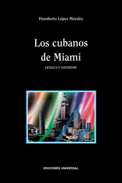 Los Cubanos de Miami. Lengua Y Sociedad - Large Print