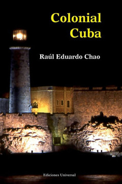 Colonial Cuba (Episodes from Four Hundred Years of Spanish Domination) - Large Print