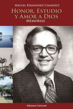 Honor, Estudio Y Amor a Dios. Memorias - Large Print
