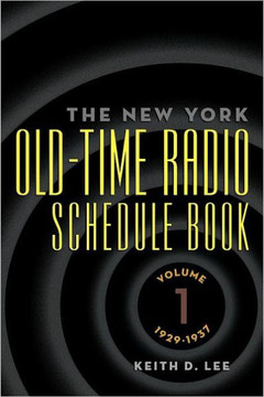 Th e New York Old-Time Radio Schedule Book - Volume 1, 1929-1937