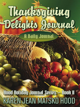 Thanksgiving Delights Journal: A Daily Journal Thanksgiving Delights Journal: A Daily Journal