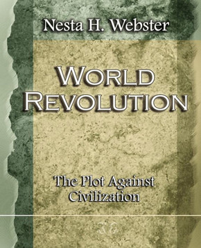 World Revolution The Plot Against Civilization (1921)