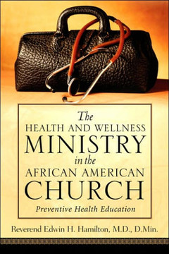 The Health and Wellness Ministry in the African American Church
