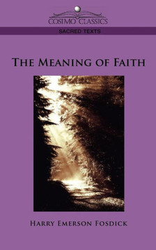 The Meaning of Faith The Meaning of Faith