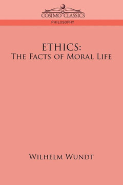 Ethics: The Facts of Moral Life