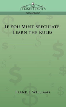 If You Must Speculate, Learn the Rules