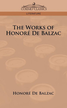 The Works of Honore de Balzac The Works of Honore de Balzac