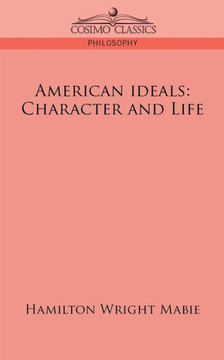 American Ideals: Character and Life
