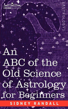 The ABC of the Old Science of Astrology The ABC of the Old Science of Astrology