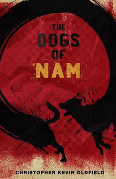 The Dogs Of Nam : Stories From The Road And Lessons Learned Abroad