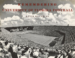 Remembering University of Florida Football Remembering University of Florida Football