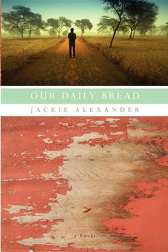 Our Daily Bread Our Daily Bread