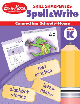 Skill Sharpeners: Spell & Write, Prek Workbook Skill Sharpeners: Spell & Write, Prek Workbook