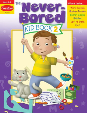 The Never-Bored Kid Book 2, Age 5 - 6 Workbook The Never-Bored Kid Book 2, Age 5 - 6 Workbook