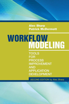 Workflow Modeling: Tools for Process 2e