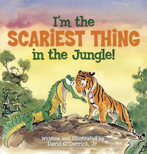 I'm the Scariest Thing in the Jungle!