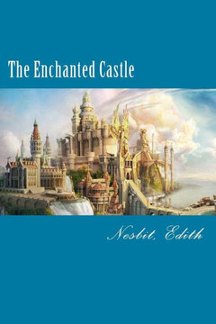 The Enchanted Castle The Enchanted Castle