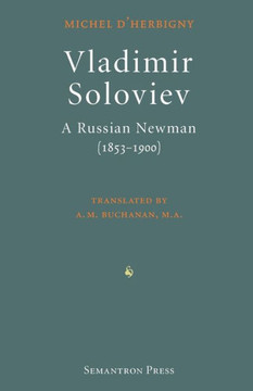 Vladimir Soloviev: A Russian Newman (1853-1900)