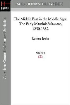 The Middle East in the Middle Ages: The Early Mamluk Sultanate 1250-1382 The Middle East in the Middle Ages: The Early Mamluk Sultanate 1250-1382