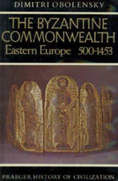 The Byzantine Commonwealth: Eastern Europe, 500-1453