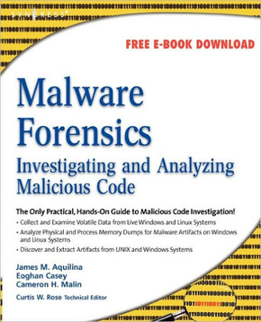 Malware Forensics: Investigating and Analyzing Malicious Code Malware Forensics: Investigating and Analyzing Malicious Code